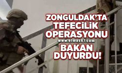 Zonguldak'ta tefecilik operasyonu! Bakan duyurdu!