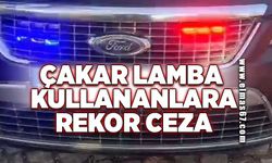 Çakar lamba kullananlara 1 milyon 717 bin TL ceza