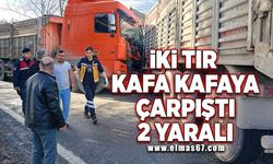 İki tır kafa kafaya çarpıştı 2 yaralı