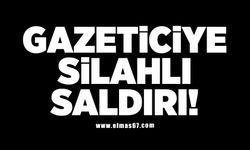 Gazeteciye silahlı saldırı!