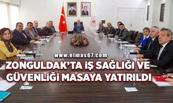 Zonguldak’ta iş sağlığı ve güvenliği masaya yatırıldı