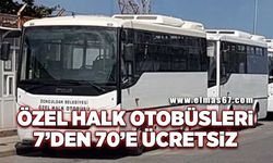 Özel Halk Otobüsleri 7’den 70’e ücretsiz