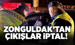 Zonguldak 'tan çıkışlar iptal!