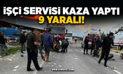 İşçi servisi kaza yaptı 9 yaralı!