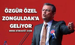CHP Genel Başkanı Özgür Özel Zonguldak’a geliyor