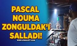 Pascal Nouma Zonguldak'ı salladı
