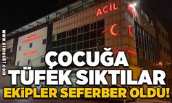 Çocuğa tüfek sıktılar ekipler seferber oldu!