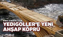 Yedigöller’e yeni ahşap köprü yapılacak