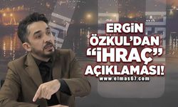 Gazeteci Ergin Özkul’dan “ihraç” açıklaması