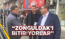 Cem Dereli; “Zonguldak'ı bitiriyorlar”