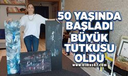 50 yaşında başladı, büyük tutkusu oldu