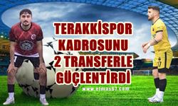 Terakkispor şampiyonluk yolunda 2 transfer yaptı