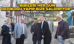 "Birileri hergün dedikodu yapıp bize saldırıyor"