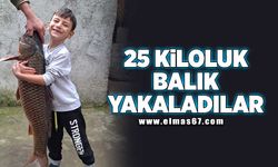 25 kiloluk balık yakaladılar!