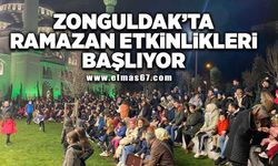 Zonguldak’ta Ramazan etkinlikleri başlıyor