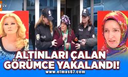 Altınları çalan görümce yakalandı!