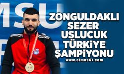 Zonguldaklı Sezer Uslucuk Türkiye şampiyonu