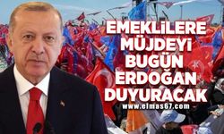 Emeklilere müjdeyi bugün Erdoğan duyuracak!