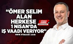 "Ömer Selim Alan herkese 1 Nisan'da iş vaadi veriyor"