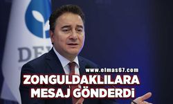 Ali Babacan’dan Zonguldaklılara mesaj