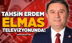 TAHSİN ERDEM  ELMAS TELEVİZYONUNDA!