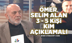 "Ömer Selim Alan 3 - 5 Kişi kim açıklamalı"