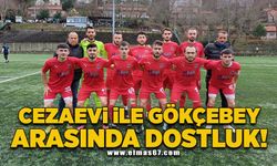 Cezaevi ile Gökçebey arasında dostluk!