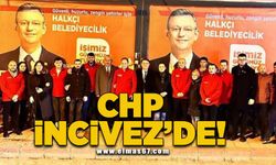 CHP İNCİVEZ'DE!