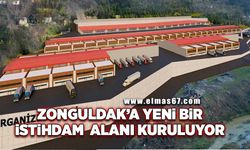 Zonguldak’a yeni bir istihdam alanı kuruluyor