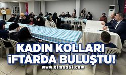 KADIN KOLLARI İFTARDA BULUŞTU