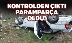 Konrtolden çıktı paramparça oldu!