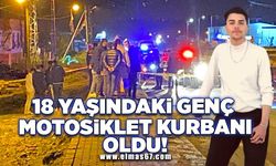 18 yaşındaki genç motosiklet kurbanı oldu