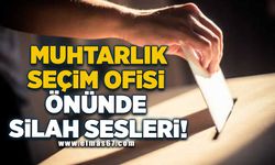 Muhtarlık seçim ofisi önünde silah sesleri