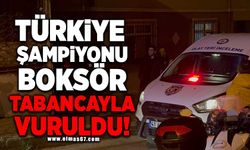 Türkiye şampiyonu boksör tabancayla vuruldu!