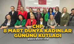 CHP 8 Mart dünya kadınlar gününü kutladı