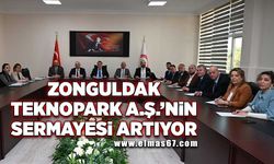 Zonguldak Teknopark A.Ş.’nin sermayesi artıyor