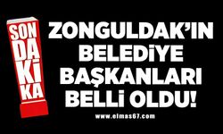 Zonguldak’ın belediye başkanları belli oldu