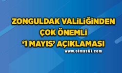Zonguldak Valiliği’nden çok önemli 1 Mayıs açıklaması!