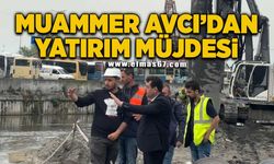Milletvekili Muammer Avcı’dan yatırım müjdesi!