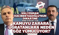 Vali Osman Hacıbektaşoğlu’nun dikkatine!  Kamuyu zarara uğratanlara neden göz yumuluyor?