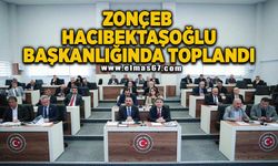 ZONÇEB Hacıbektaşoğlu başkanlığında toplandı