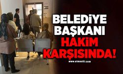 Belediye Başkanı hakim karşısında