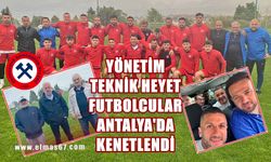 Zonguldak Kömürspor yönetimi Antalya'da karargah kurdu!