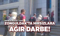 Zonguldak’ta hırsızlara ağır darbe!