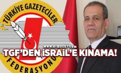 TGF’DEN GAZETECİLERİ HEDEF ALAN İSRAİL’E KINAMA