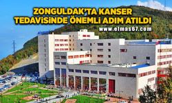Zonguldak’ta kanser tedavisinde en önemli adım atıldı