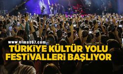 Türkiye Kültür Yolu Festivalleri başlıyor