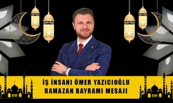 Ömer Yazıcıoğlu'nun bayram mesajı