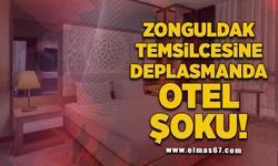 Zonguldak temsilcisine deplasmanda otel şoku!