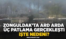 Zonguldak’ta ard arda patlama meydana geldi işte nedeni?